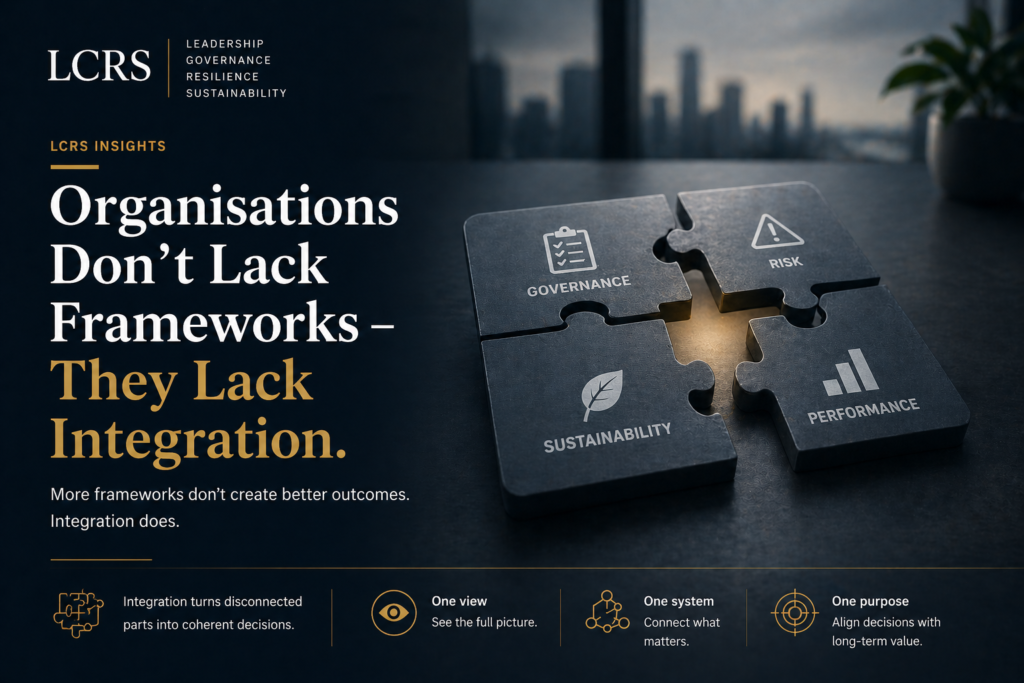 Organisations Don’t Lack Frameworks - They Lack Integration